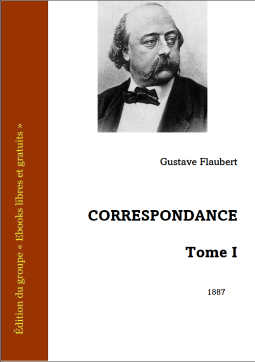 flaubert_correspondance_tome_I
